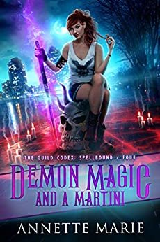 ダウンロード  Demon Magic and a Martini (The Guild Codex: Spellbound Book 4) (English Edition) 本