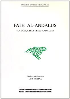 Fath Al-Andalus (La conquista de Al-Andalus)