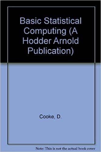 Basic Statistical Computing (A Hodder Arnold Publication)