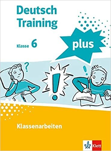 Training für die Klassenarbeit 6: Schülerarbeitsheft mit Lösungen Klasse 6 (deutsch.training) indir