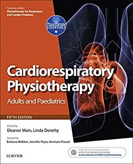 Cardiorespiratory Physiotherapy: Adults and Paediatrics E-Book: formerly Physiotherapy for Respiratory and Cardiac Problems (Physiotherapy Essentials) (English Edition)