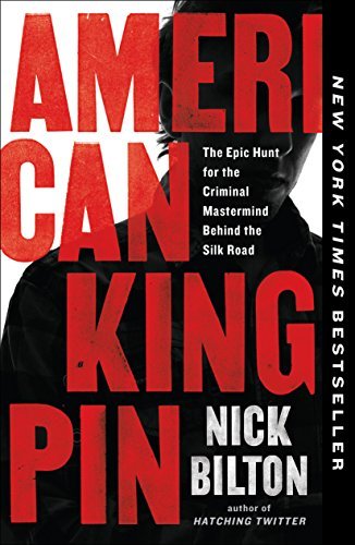 ダウンロード  American Kingpin: The Epic Hunt for the Criminal Mastermind Behind the Silk Road (English Edition) 本