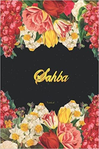 Sahba Notebook: Lined Notebook / Journal with Personalized Name, & Monogram initial S on the Back Cover, Floral cover, Monogrammed Journals for Girls & Women indir