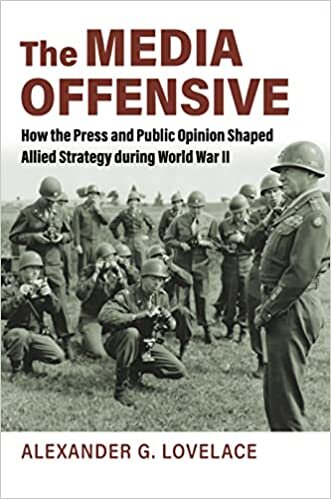 تحميل The Media Offensive: How the Press and Public Opinion Shaped Allied Strategy during World War II