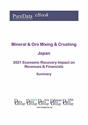 ダウンロード  Mineral & Ore Mixing & Crushing Japan Summary: 2021 Economic Recovery Impact on Revenues & Financials (English Edition) 本