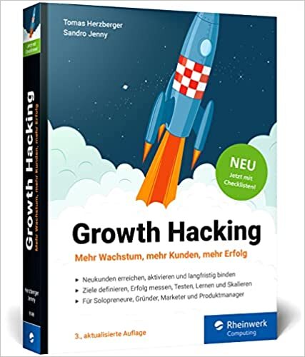 تحميل Growth Hacking: Der Praxisratgeber für Durchstarter im Online-Marketing. Dritte Auflage, jetzt mit Checklisten!