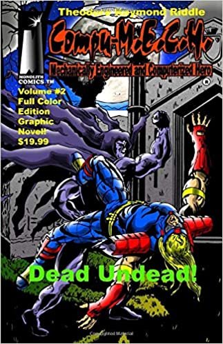 indir Compu-M.E.C.H. Volume #2 (Full Color Edition Graphic Novel): Dead Undead! (Compu-M.E.C.H. Full Color Graphic Novel)