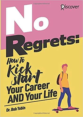 ダウンロード  No Regrets: How To Kickstart Your Career AND Your Life 本