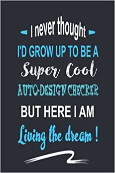 RKIA MORTADA I never thought I'D GROW UP TO BE A Super Cool AUTO-DESIGN CHECKER: BUT HERE I AM Living the dream ! تكوين تحميل مجانا RKIA MORTADA تكوين