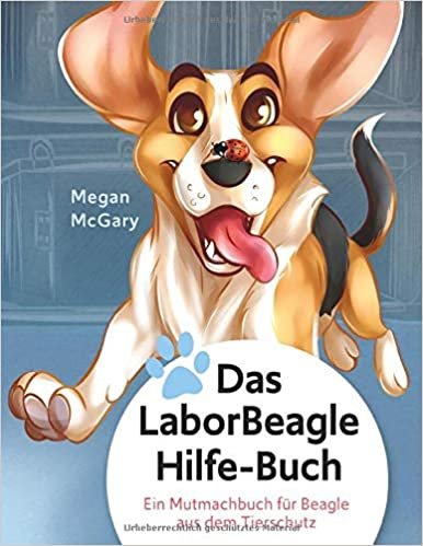 indir Das Laborbeaglehilfe-Buch: Ein Mutmachbuch für Beagle aus dem Tierschutz