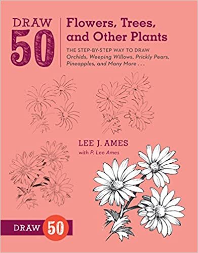 Draw 50 Flowers, Trees, and Other Plants: The Step-by-Step Way to Draw Orchids, Weeping Willows, Prickly Pears, Pineapples, and Many More... indir