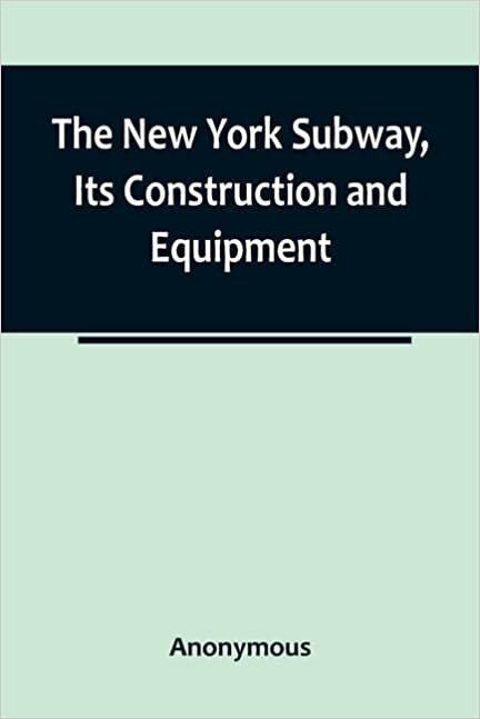 تحميل The New York Subway, Its Construction and Equipment