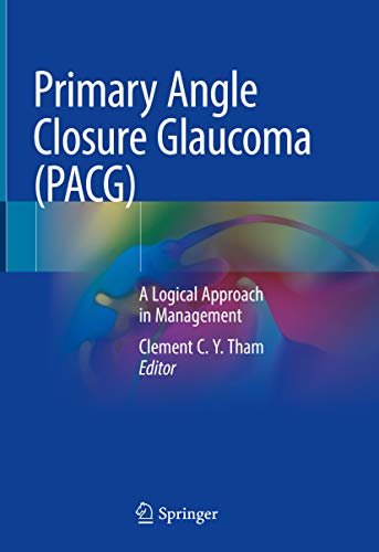ダウンロード  Primary Angle Closure Glaucoma (PACG): A Logical Approach in Management (English Edition) 本