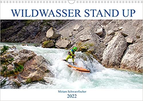 ダウンロード  Wildwasser Stand up (Wandkalender 2022 DIN A3 quer): Stand up Paddle auf dem Wildwasser (Monatskalender, 14 Seiten ) 本
