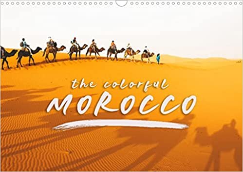 ダウンロード  The colorful Morocco (Wall Calendar 2023 DIN A3 Landscape): Morocco - the oasis for all senses (Monthly calendar, 14 pages ) 本