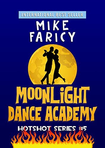Moonlight Dance Academy (Hotshot Book 5) (English Edition)