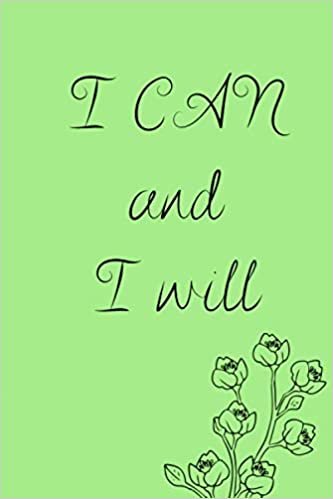 indir I Can and I Will: 110 Pages Ruled - Notebook, Journal, Diary (Large 6 x 9): Perfect for use as a notebook, journaling or anything else