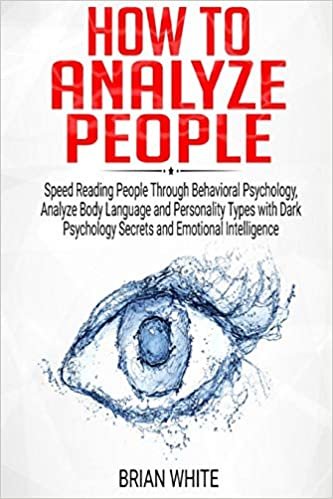 indir How to Analyze People: Speed Reading People Through Behavioral Psychology, Analyze Body Language and Personality Types with Dark Psychology Secrets and Emotional Intelligence
