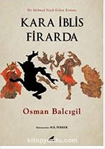 Kara İblis Firarda: Bir Mehmed Siyah Kalem Romanı indir