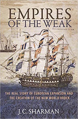 Empires of the Weak: The Real Story of European Expansion and the Creation of the New World Order ダウンロード