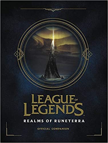 ダウンロード  League of Legends: Realms of Runeterra (Official Companion) 本