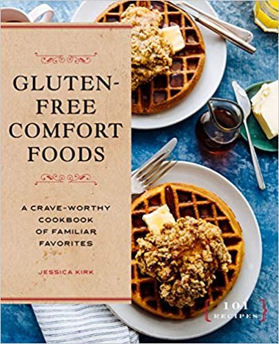 ダウンロード  Gluten-Free Comfort Foods: A CraveWworthy Cookbook of Familiar Favorites 本