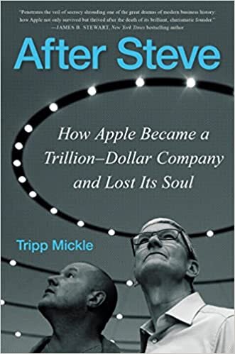 تحميل After Steve: How Apple Became a Trillion-Dollar Company and Lost Its Soul