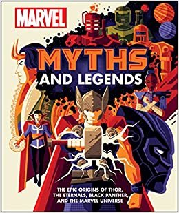 ダウンロード  Marvel Myths and Legends: The epic origins of Thor, the Eternals, Black Panther, and the Marvel Universe 本