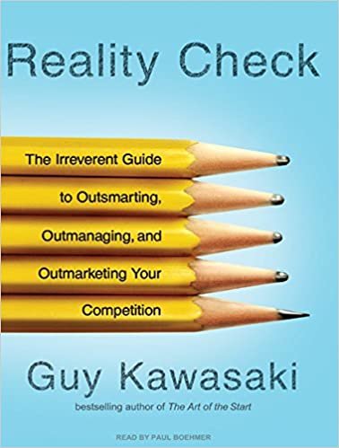 Reality Check: The Irreverent Guide to Outsmarting, Outmanaging, and Outmarketing Your Competition, Library Edition ダウンロード