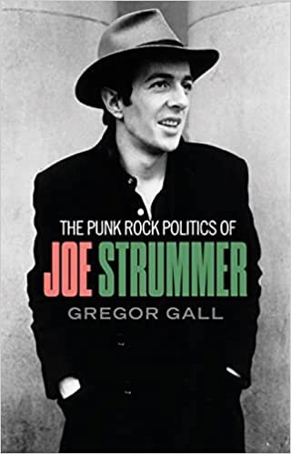 تحميل The Punk Rock Politics of Joe Strummer: Radicalism, Resistance and Rebellion