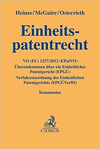 ダウンロード  Einheitspatentrecht: Kommentar zur Verordnung (EU) 1257/2012 (EPatVO), zum Uebereinkommen ueber ein Einheitliches Patentgericht (EPGUe) und zur Verfahrensordnung des Einheitlichen Patentgerichts (EPGUeVerfO) mit Nebenvorschriften 本