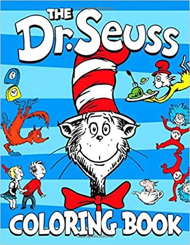 Dr Seuss Coloring Book: Kids Coloring Books With Fun, Easy and Relaxing Coloring Pages Of The Cat In The Hat