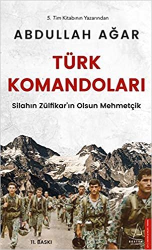 Türk Komandoları: Silahın Zülfikar’ın Olsun Mehmetçik indir