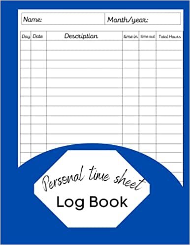 indir Personal time sheet log book: Blue cover (8.5 x11 inches)with 120 pages, Daily employee working hours and total hours, working status record keeper log book