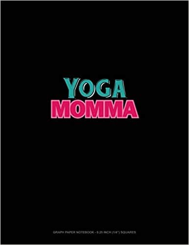 تحميل Yoga Momma: Graph Paper Notebook - 0.25 Inch (1/4&quot;) Squares
