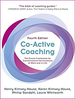 ダウンロード  Co-Active Coaching: The proven framework for transformative conversations at work and in life - 4th edition (English Edition) 本
