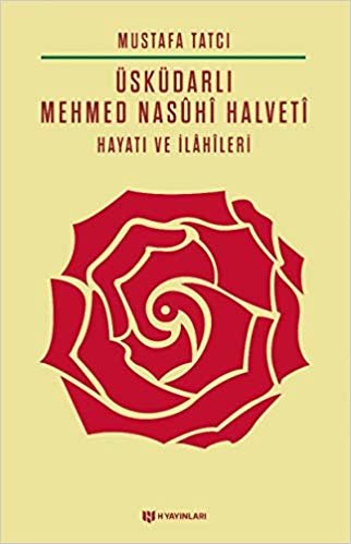 Üsküdarlı Mehmed Nasuhi Halveti - Hayatı ve İlahileri indir
