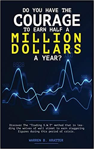Do you have the courage to earn half a million dollars a year?: Discover The "Trading S.W.T" method that is leading the wolves of wall street to earn staggering figures during this period of crisis.