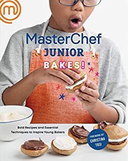MasterChef Junior Bakes!: Bold Recipes and Essential Techniques to Inspire Young Bakers: A Baking Book (English Edition)