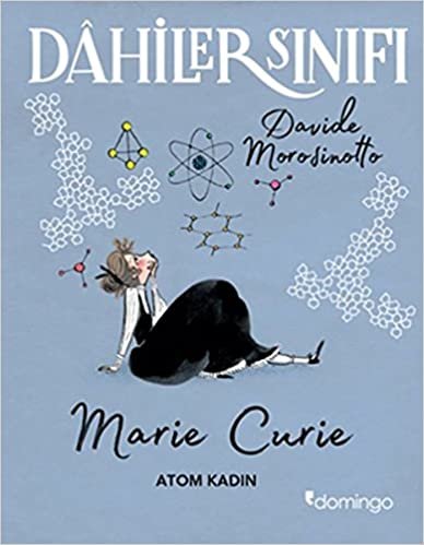 Dahiler Sınıfı - Marie Curie: Atom Kadın