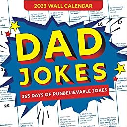 اقرأ 2023 Dad Jokes Wall Calendar: 365 Days of Punbelievable Jokes الكتاب الاليكتروني 