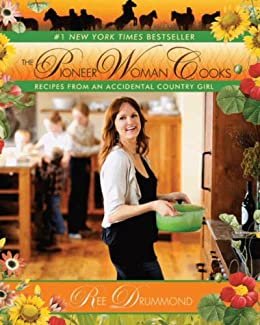 The Pioneer Woman Cooks: Recipes from an Accidental Country Girl (English Edition)