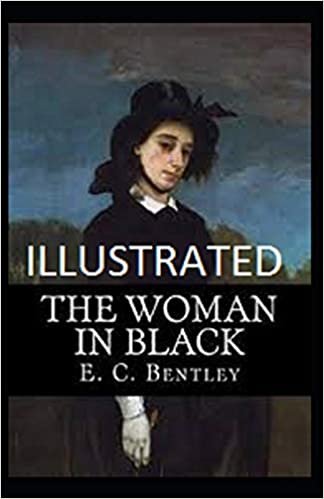 indir The Woman in Black: (Mystery and Detective Novel) E.C. Bentley [Illustrated]