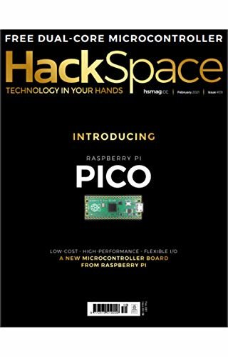 HackSpace Magazine : Technology in your Hands: A New Microcontroller Board From RASPBERRY PI (English Edition)