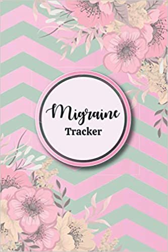 Migraine Tracker: Migraine Pain Management Book with Yearly Tracker Daily Headache Tracking Journal Chronic Headache Diary for Monitoring Symptoms Triggers Pain Levels Relief Measurements And More (Volume 7)
