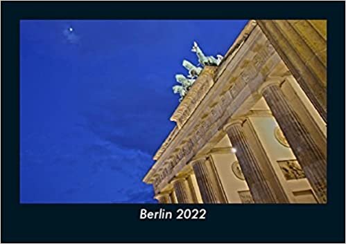 ダウンロード  Berlin 2022 Fotokalender DIN A5: Monatskalender mit Bild-Motiven aus Orten und Staedten, Laendern und Kontinenten 本