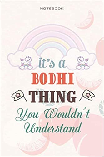 Cute Lined Notebook Cover It's A Bodhi Thing You Wouldn't Understand - Personalised Name Journal for Bodhi: Business, Planning, Over 100 Pages, Management, 6x9 inch, Teacher, Daily Journal, Daily