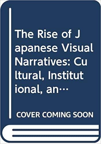 The Rise of Japanese Visual Narratives: Cultural, Institutional, and Industrial Aspects of Reproducible Contents (Translational Systems Sciences, 40)