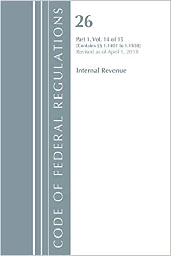 Code of Federal Regulations, Title 26 Internal Revenue 1.1401-1.1550, Revised as of April 1, 2018 indir