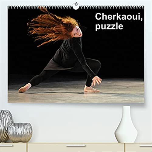 Cherkaoui, puzzle (Premium, hochwertiger DIN A2 Wandkalender 2022, Kunstdruck in Hochglanz): L'un des derniers ballets de Sidi Larbi Cherkaoui, qui découvre le monde de la danse contemporaine (Calendrier mensuel, 14 Pages )